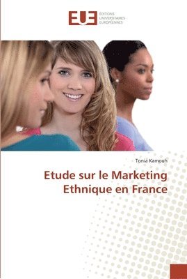 bokomslag Etude sur le Marketing Ethnique en France