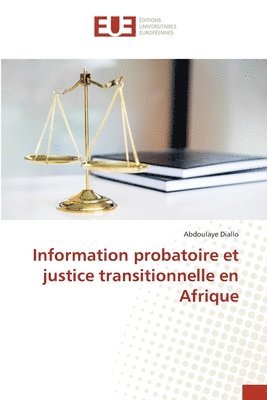 Information probatoire et justice transitionnelle en Afrique 1