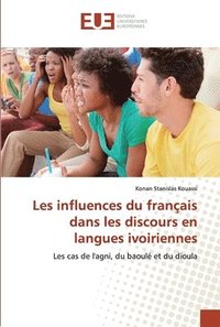 bokomslag Les influences du franais dans les discours en langues ivoiriennes