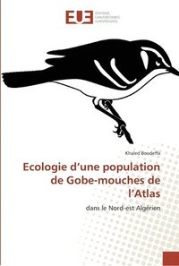 bokomslag Ecologie d'une population de Gobe-mouches de l'Atlas