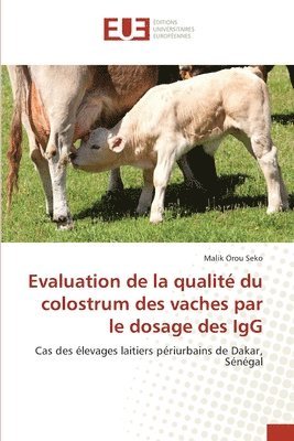 Evaluation de la qualit du colostrum des vaches par le dosage des IgG 1