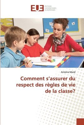 bokomslag Comment s'assurer du respect des rgles de vie de la classe?