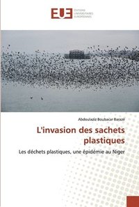 bokomslag L'invasion des sachets plastiques