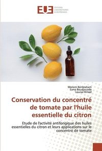 bokomslag Conservation du concentr de tomate par l'huile essentielle du citron