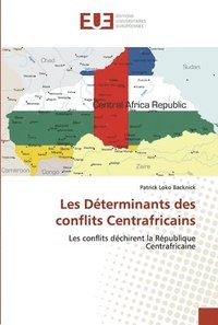bokomslag Les Dterminants des conflits Centrafricains
