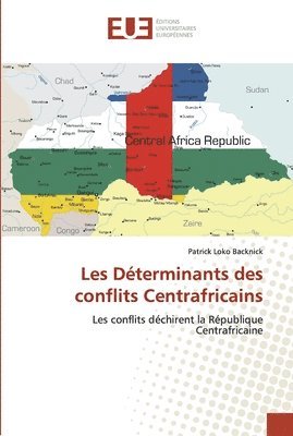 Les Dterminants des conflits Centrafricains 1