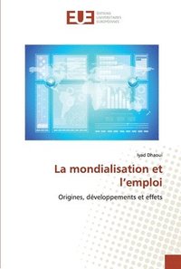 bokomslag La mondialisation et l¿emploi