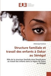 bokomslag Structure familiale et travail des enfants  Dakar au Sngal