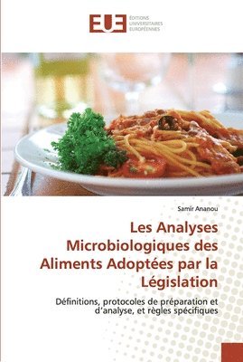 bokomslag Les Analyses Microbiologiques des Aliments Adoptes par la Lgislation