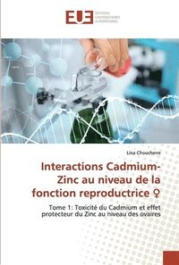 bokomslag Interactions Cadmium-Zinc au niveau de la fonction reproductrice &#9792;