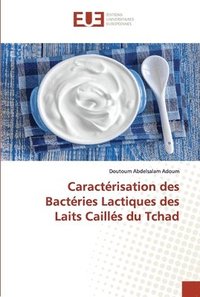 bokomslag Caracterisation des Bacteries Lactiques des Laits Cailles du Tchad