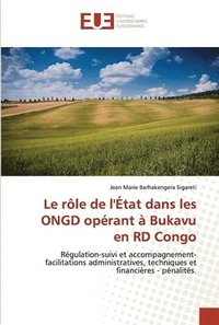 bokomslag Le rle de l'tat dans les ONGD oprant  Bukavu en RD Congo