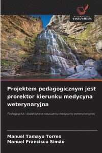 bokomslag Projektem pedagogicznym jest prorektor kierunku medycyna weterynaryjna