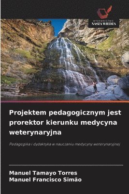 bokomslag Projektem pedagogicznym jest prorektor kierunku medycyna weterynaryjna