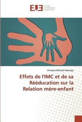 Effets de l'IMC et de sa Rducation sur la Relation mre-enfant 1