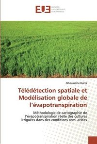 bokomslag Tldtection spatiale et Modlisation globale de l'vapotranspiration