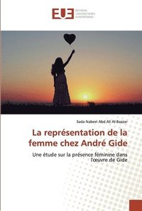 bokomslag La reprsentation de la femme chez Andr Gide