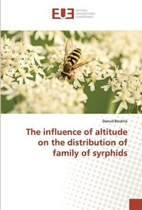 bokomslag The influence of altitude on the distribution of family of syrphids