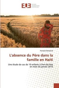 bokomslag L'absence du Pre dans la famille en Haiti