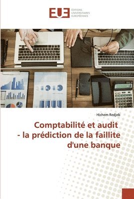 Comptabilite et audit - la prediction de la faillite d'une banque 1