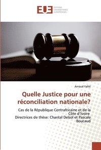 bokomslag Quelle Justice pour une rconciliation nationale?