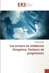 bokomslag Les erreurs en mdecine d'urgence, facteurs de progression