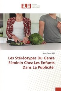 bokomslag Les Strotypes Du Genre Fminin Chez Les Enfants Dans La Publicit