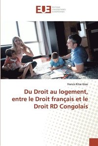 bokomslag Du Droit au logement, entre le Droit franais et le Droit RD Congolais