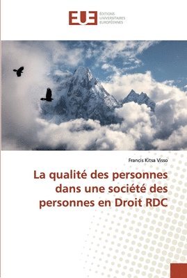 bokomslag La qualit des personnes dans une socit des personnes en Droit RDC