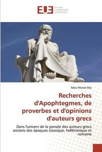 bokomslag Recherches d'Apophtegmes, de proverbes et d'opinions d'auteurs grecs