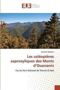 bokomslag Les coloptres saproxyliques des Monts d'Ouarsenis