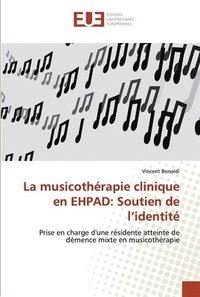 bokomslag La musicothrapie clinique en EHPAD