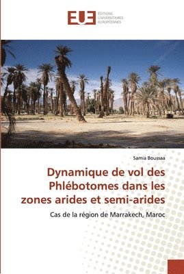 Dynamique de vol des Phlbotomes dans les zones arides et semi-arides 1