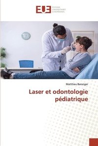 bokomslag Laser et odontologie pdiatrique