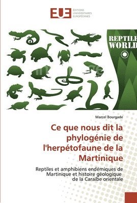 Ce que nous dit la phylognie de l'herptofaune de la Martinique 1