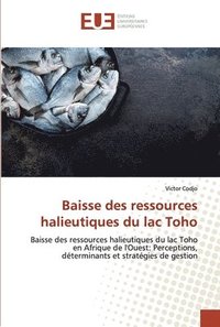 bokomslag Baisse des ressources halieutiques du lac Toho