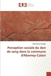 bokomslag Perception sociale du don de sang dans la commune d'Abomey-Calavi