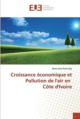 bokomslag Croissance conomique et Pollution de l'air en Cte d'Ivoire