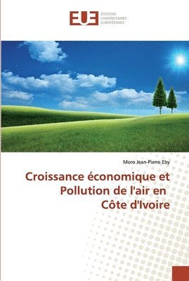 Croissance conomique et Pollution de l'air en Cte d'Ivoire 1