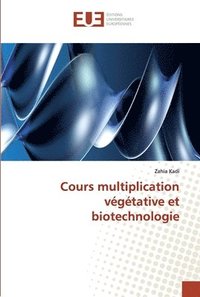 bokomslag Cours multiplication vgtative et biotechnologie