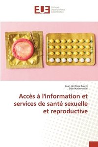 bokomslag Accs  l'information et services de sant sexuelle et reproductive