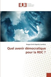 bokomslag Quel avenir dmocratique pour la RDC ?