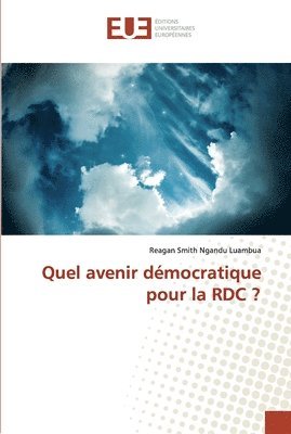 Quel avenir dmocratique pour la RDC ? 1