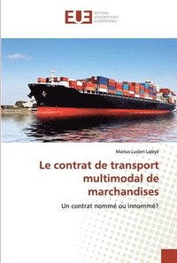 bokomslag Le contrat de transport multimodal de marchandises