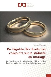 bokomslag De l'galit des droits des conjoints sur la stabilit du mariage