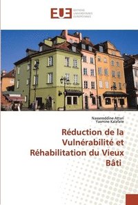 bokomslag Rduction de la Vulnrabilit et Rhabilitation du Vieux Bti