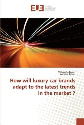 How will luxury car brands adapt to the latest trends in the market ? 1