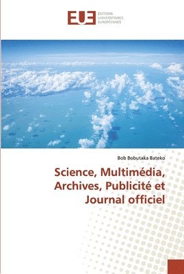 Science, Multimdia, Archives, Publicit et Journal officiel 1