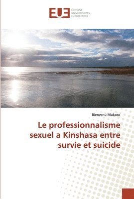 Le professionnalisme sexuel a Kinshasa entre survie et suicide 1