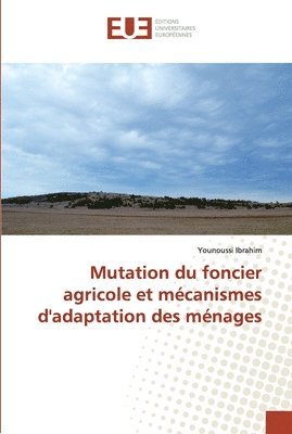 Mutation du foncier agricole et mcanismes d'adaptation des mnages 1